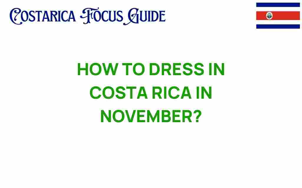 how-to-dress-in-costa-rica-in-november