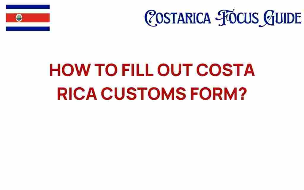 costa-rica-customs-form-guide