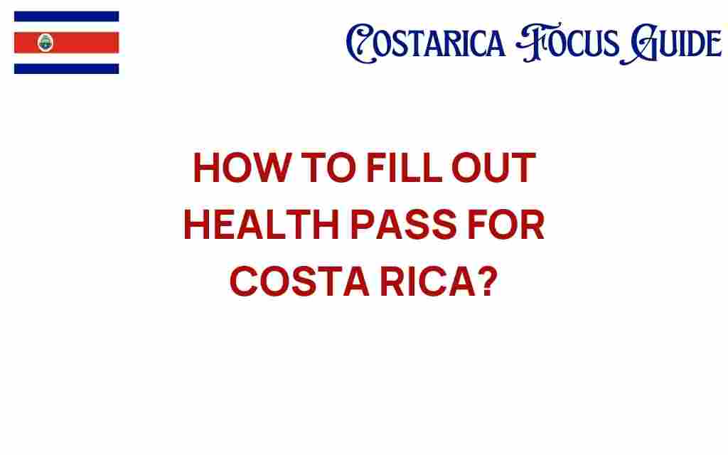 health-pass-costa-rica-guide