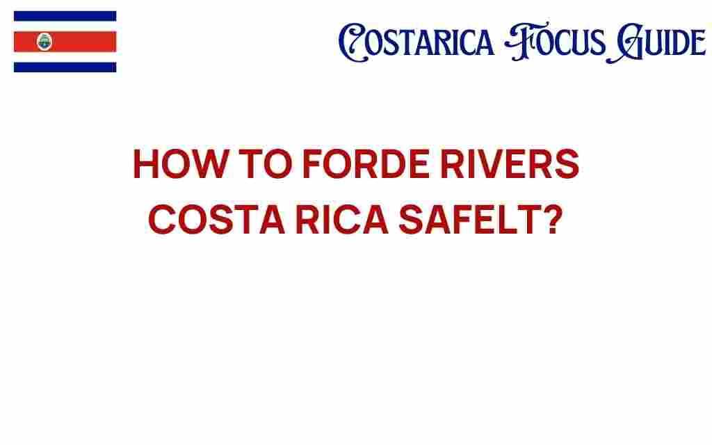 fording-rivers-costa-rica-safely