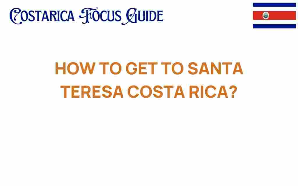 how-to-get-to-santa-teresa-costa-rica