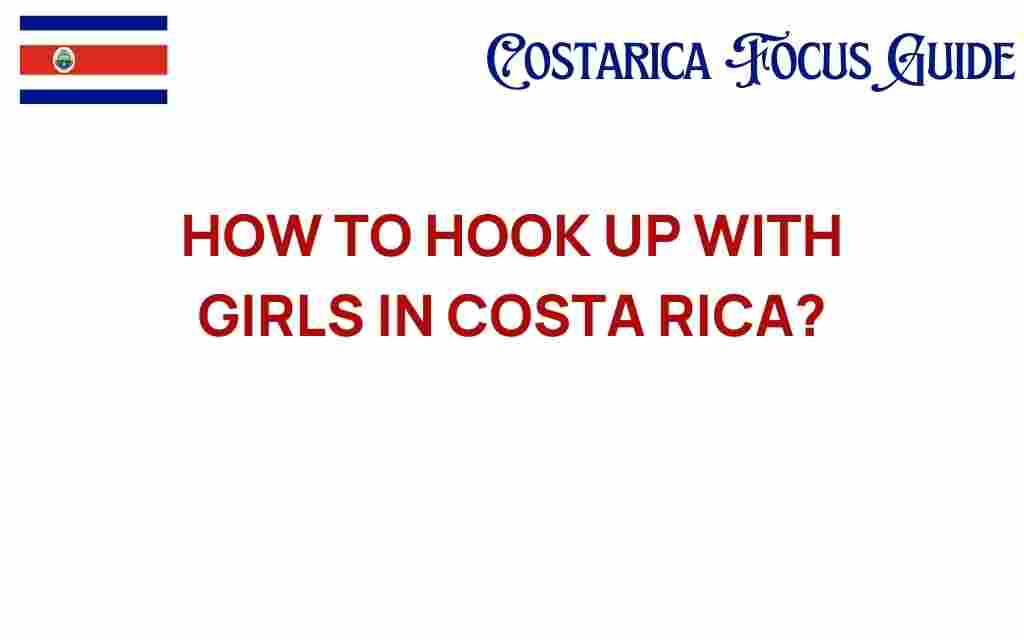 how-to-hook-up-with-girls-in-costa-rica