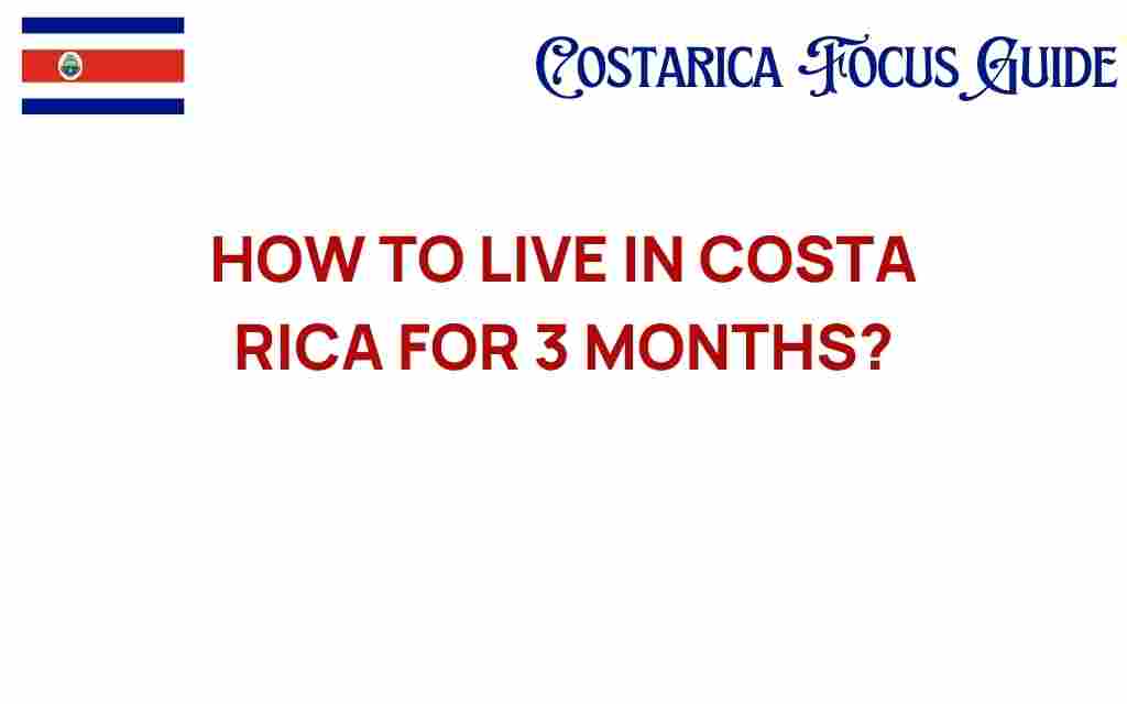 living-in-costa-rica-for-3-months