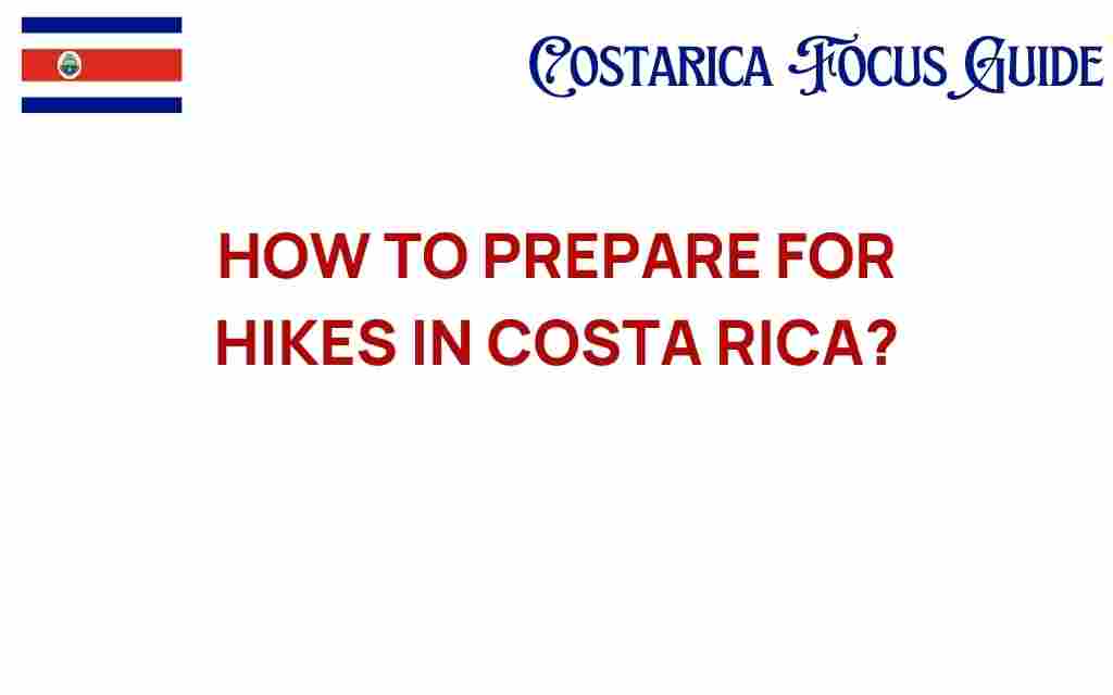 prepare-for-hikes-in-costa-rica