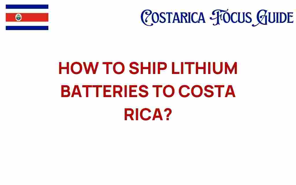 shipping-lithium-batteries-costa-rica