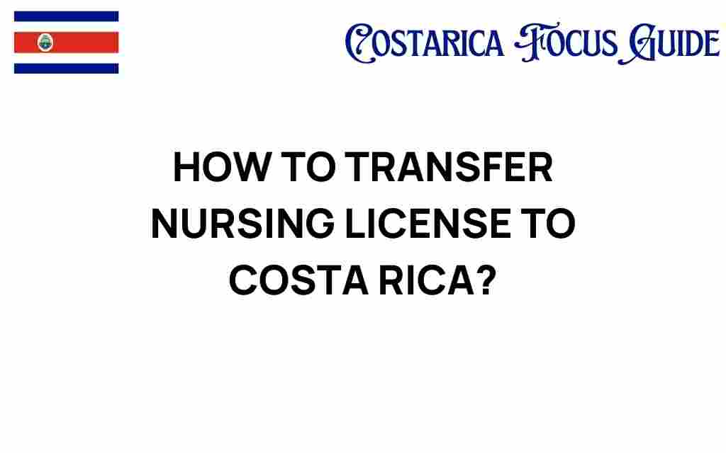 how-to-transfer-nursing-license-to-costa-rica