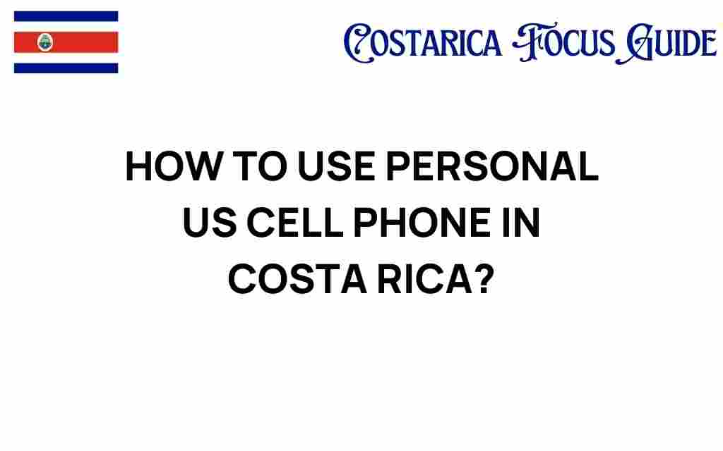 using-us-cell-phone-costa-rica