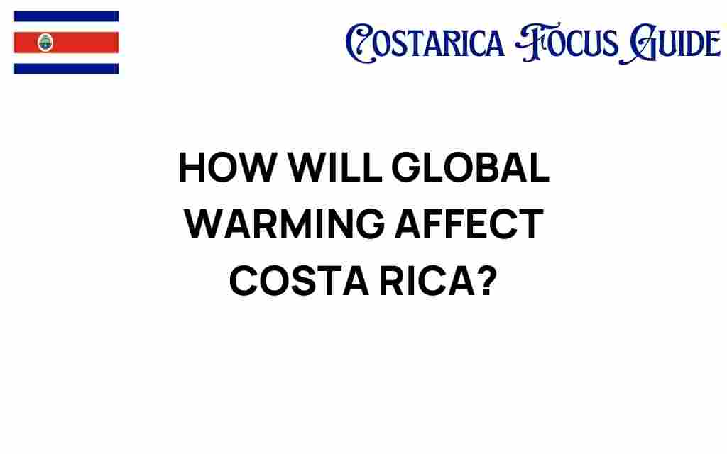 how-global-warming-affect-costa-rica