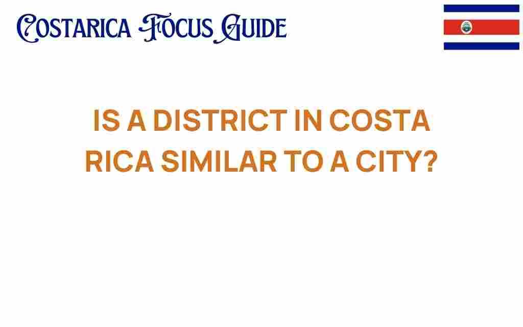 exploring-costa-rica-districts-like-cities
