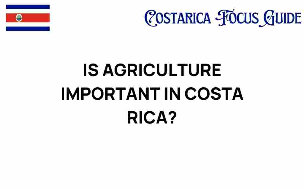 agriculture-costa-rica-importance