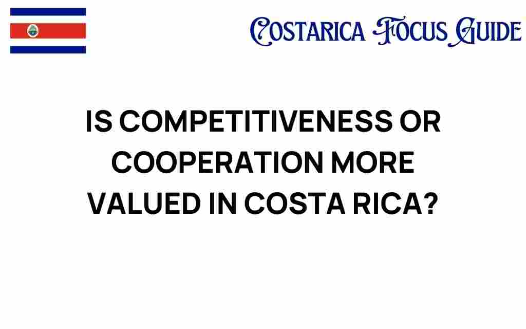 is-competitiveness-or-cooperation-heartbeat-costa-rica
