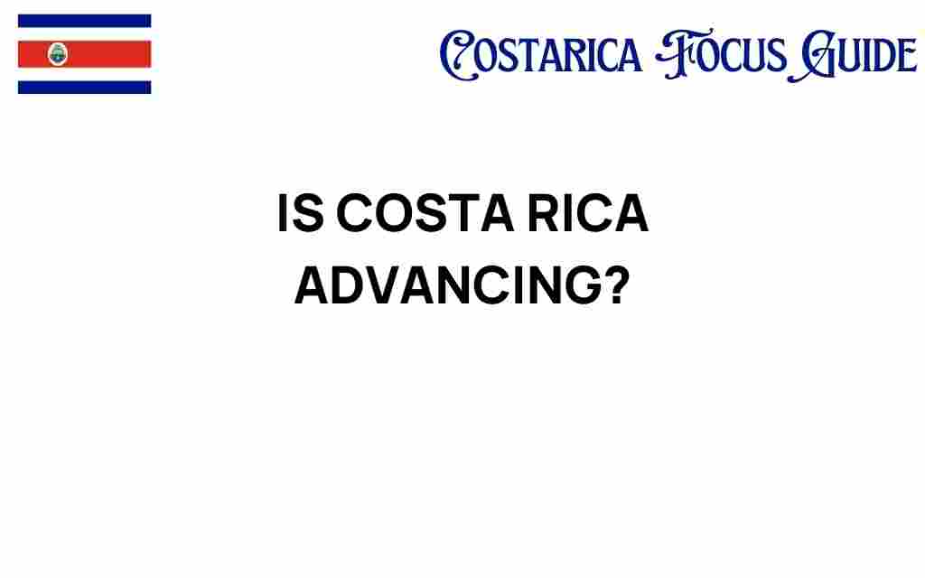 is-costa-rica-advancing