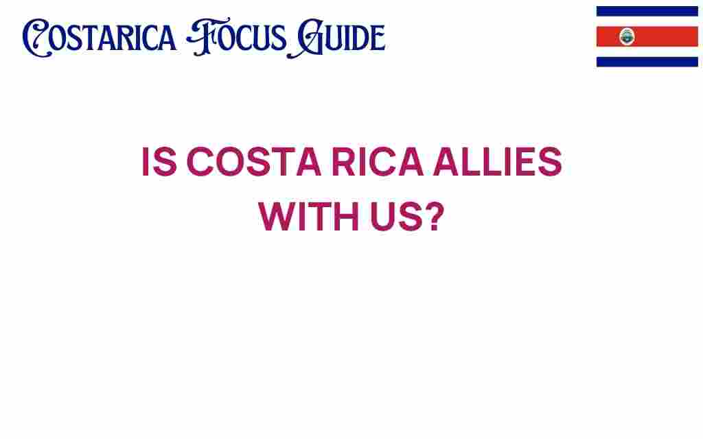 is-costa-rica-allies-with-us