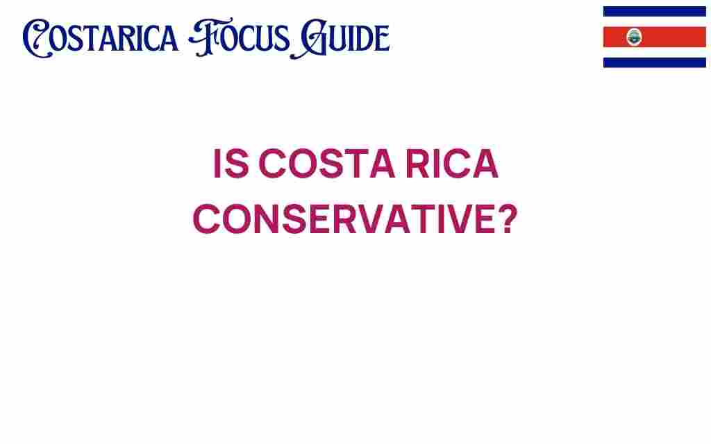 is-costa-rica-conservative