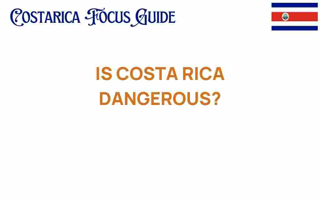 is-costa-rica-dangerous