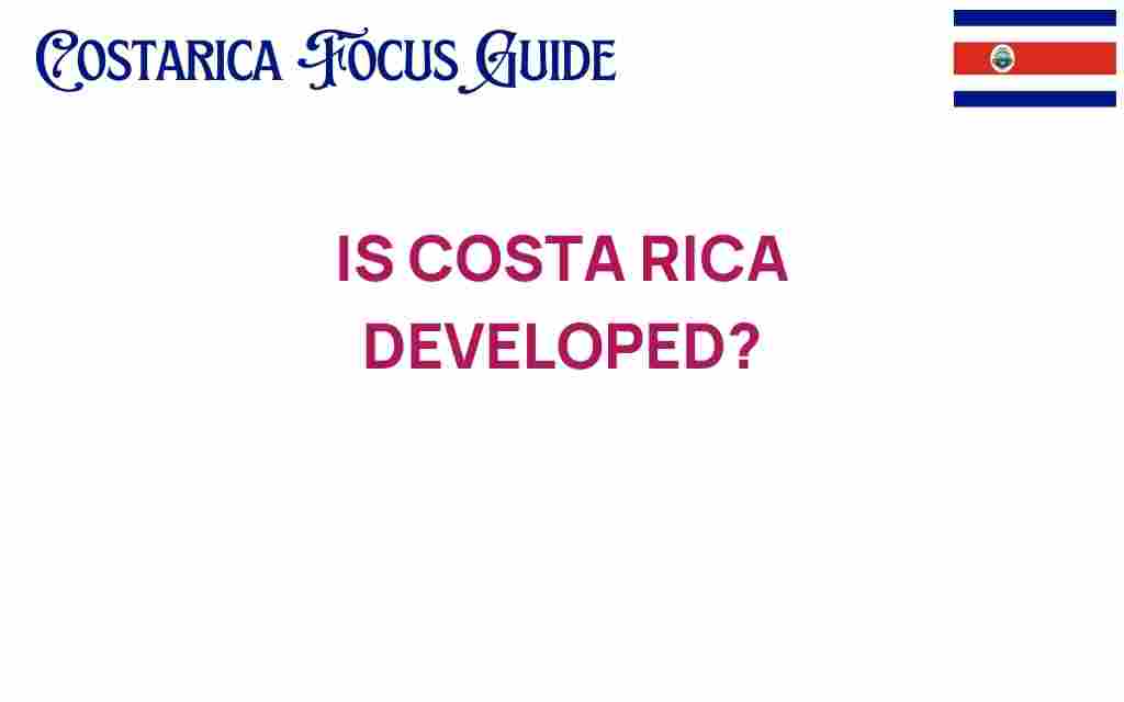 is-costa-rica-developed