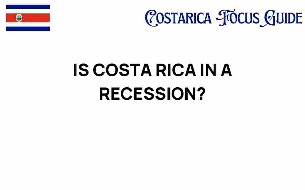 is-costa-rica-in-a-recession