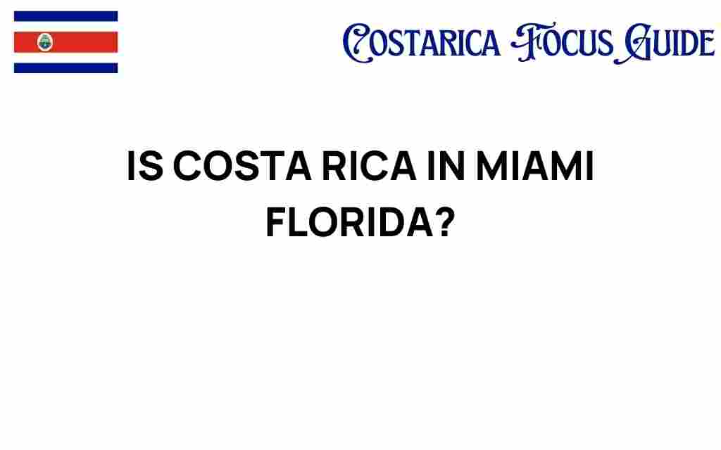 is-costa-rica-in-miami-florida