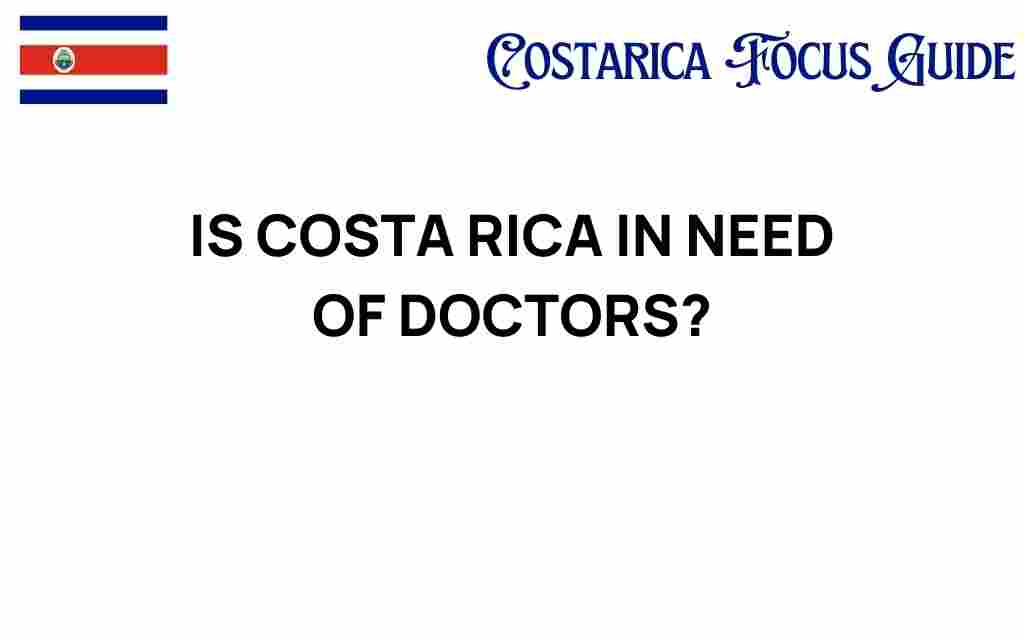 is-costa-rica-in-need-of-doctors