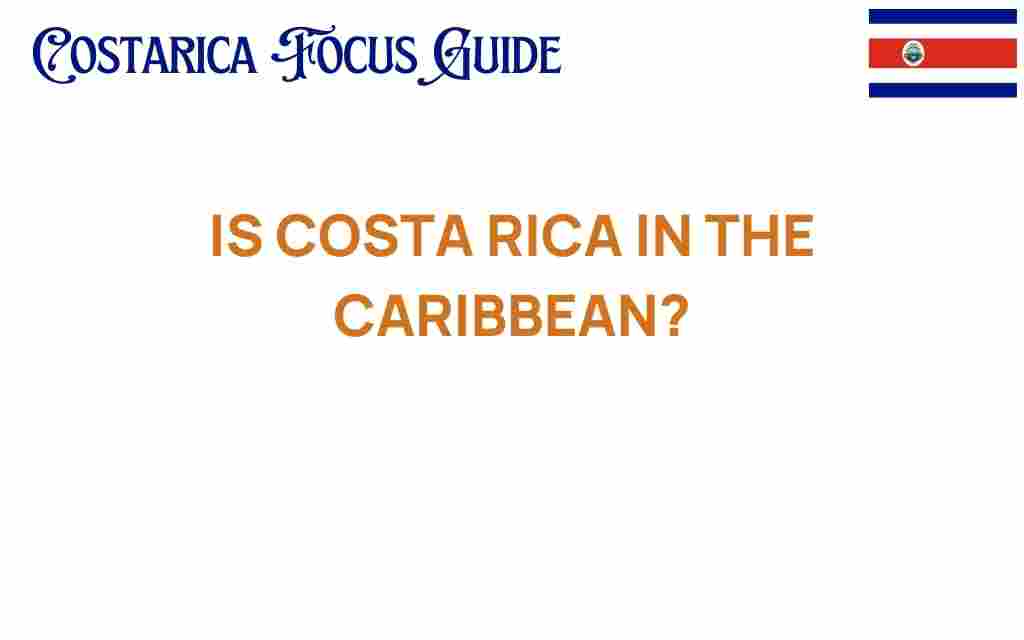 is-costa-rica-in-the-caribbean