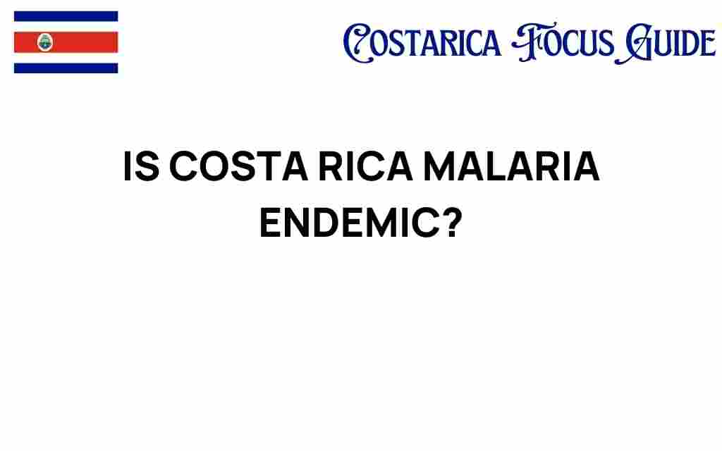 costa-rica-malaria-endemic