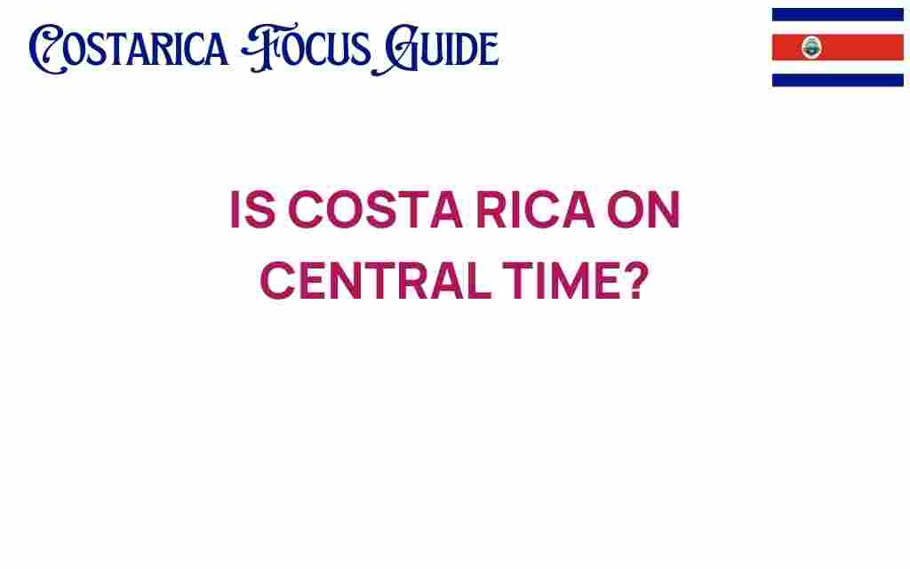 is-costa-rica-on-central-time