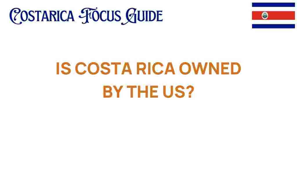is-costa-rica-owned-by-the-us