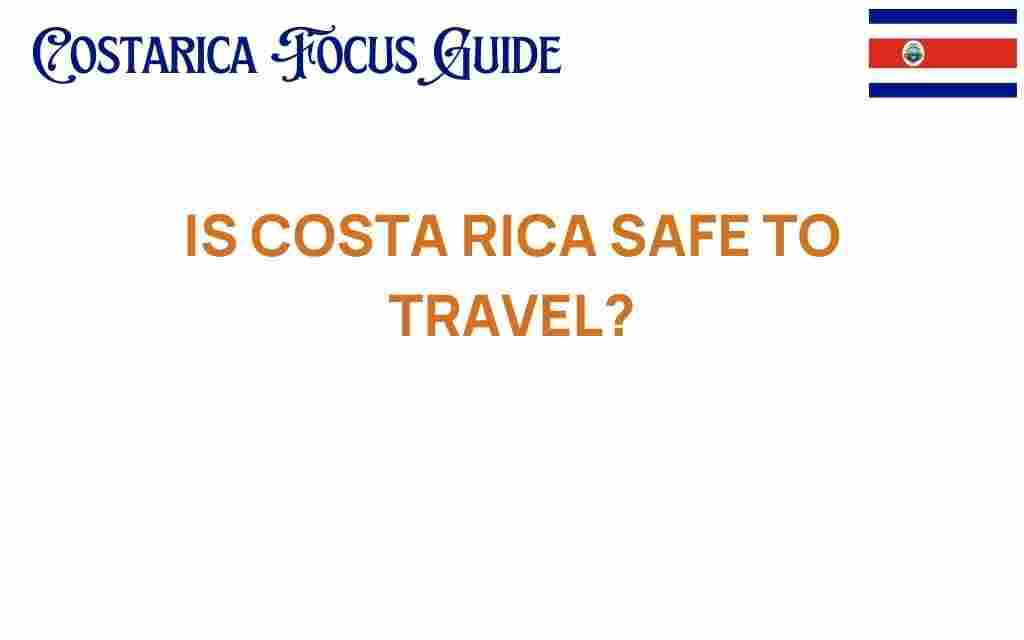 is-costa-rica-safe-to-travel