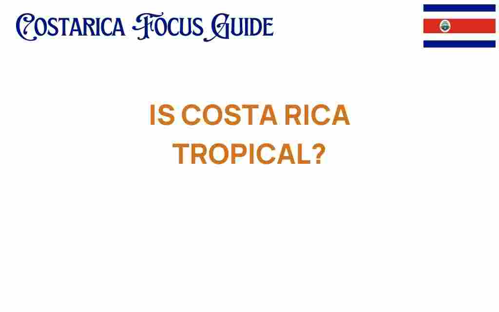 is-costa-rica-tropical