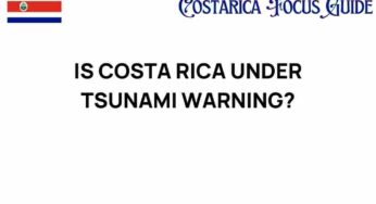 Is Costa Rica Under Tsunami Warning? What Tourists Should Know
