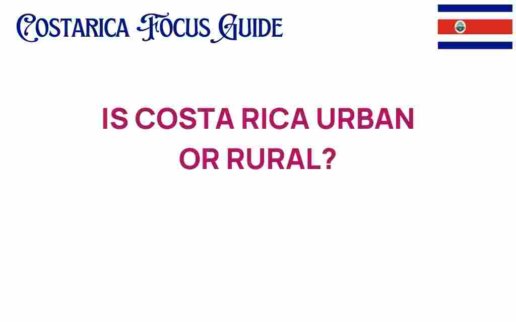 is-costa-rica-urban-or-rural
