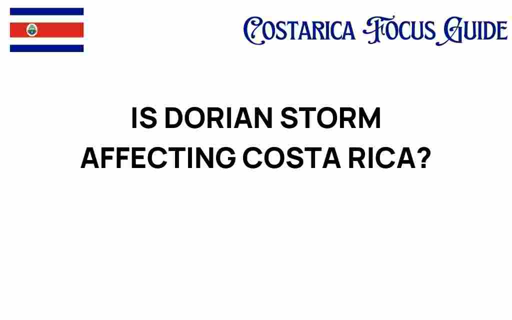 is-dorian-storm-affecting-costa-rica