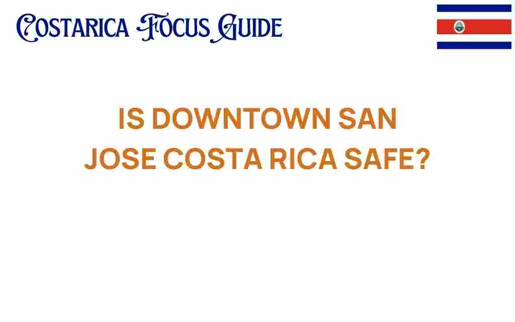 downtown-san-jose-costa-rica-safe