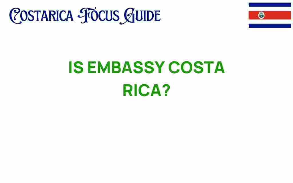 embassy-costa-rica-guide