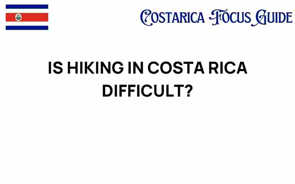 hiking-in-costa-rica-difficulty