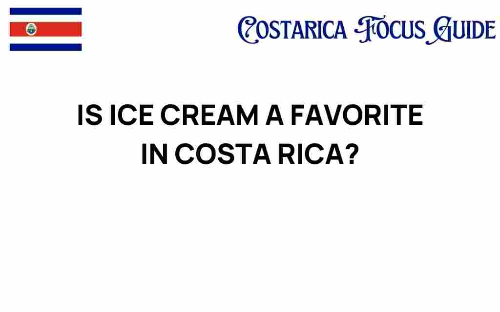 is-ice-cream-a-beloved-treat-in-costa-rica