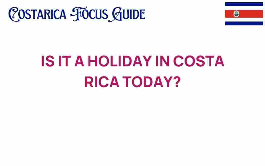 is-it-a-holiday-in-costa-rica-today