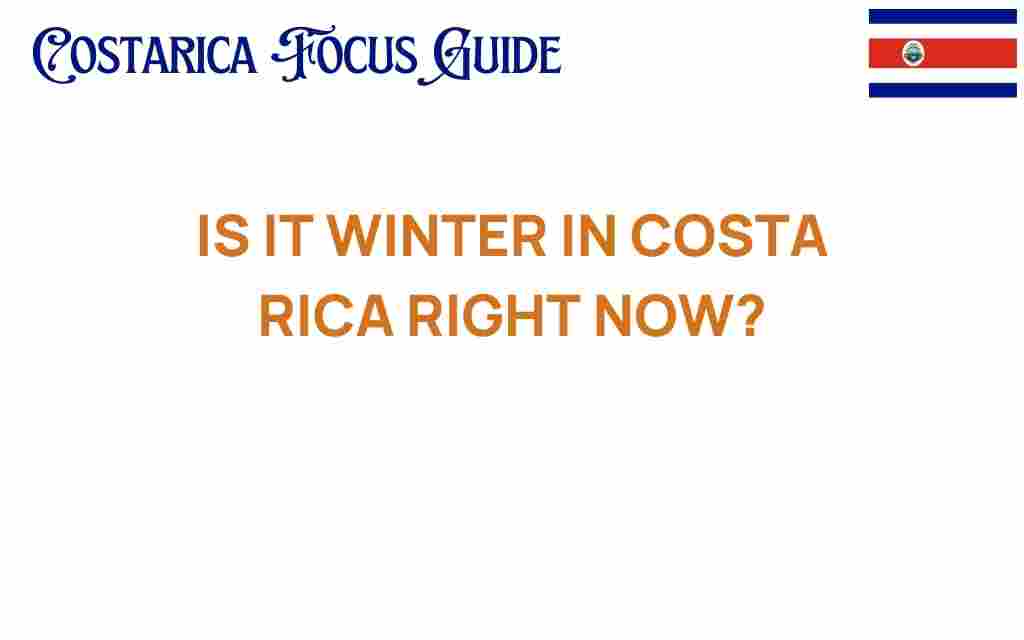 is-it-winter-in-costa-rica-right-now