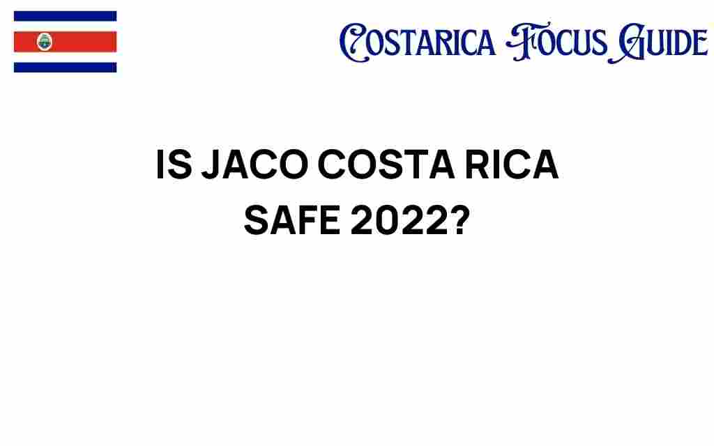 is-jaco-costa-rica-safe-2022
