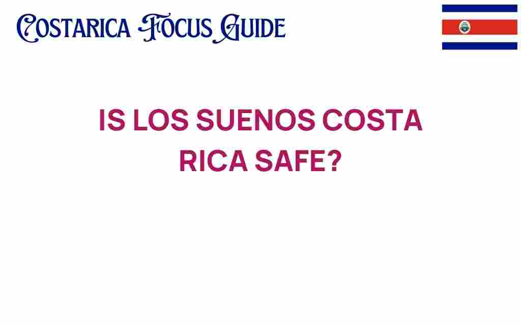 los-suenos-costa-rica-safe