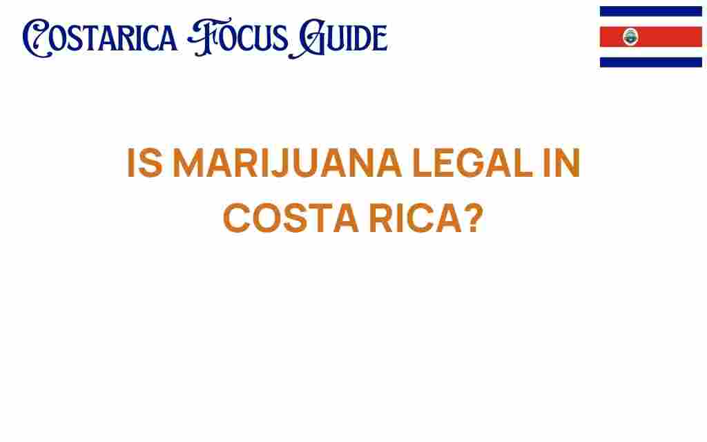 is-marijuana-legal-in-costa-rica