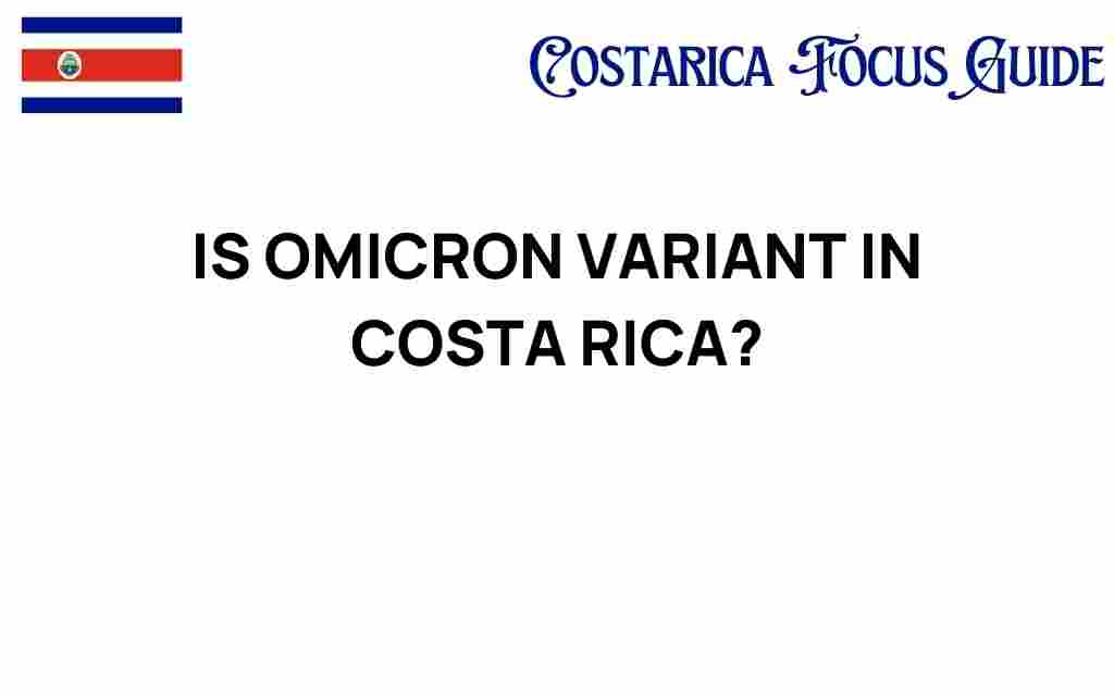 is-omicron-variant-in-costa-rica