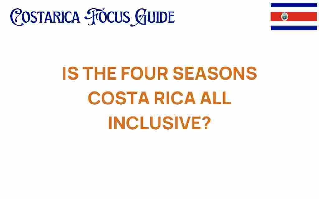 four-seasons-costa-rica-all-inclusive