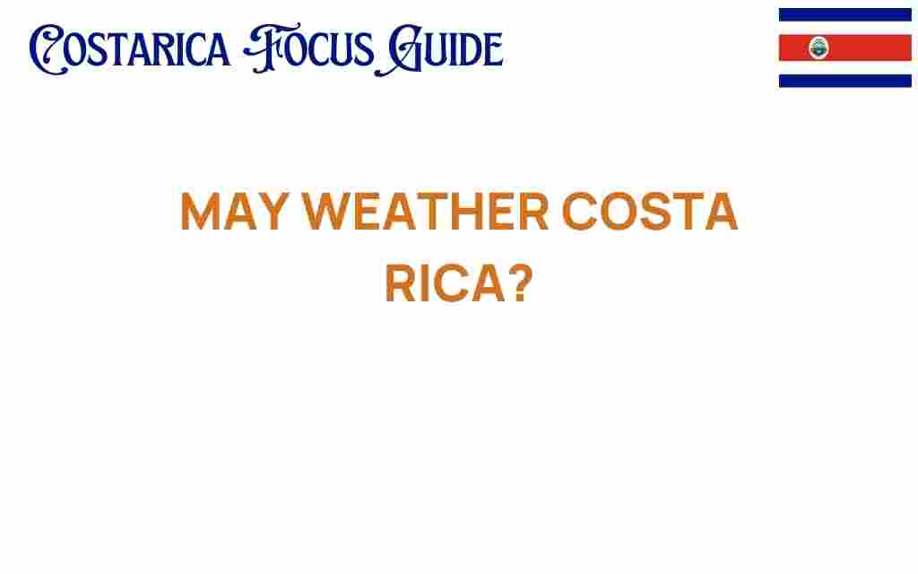 may-weather-costa-rica