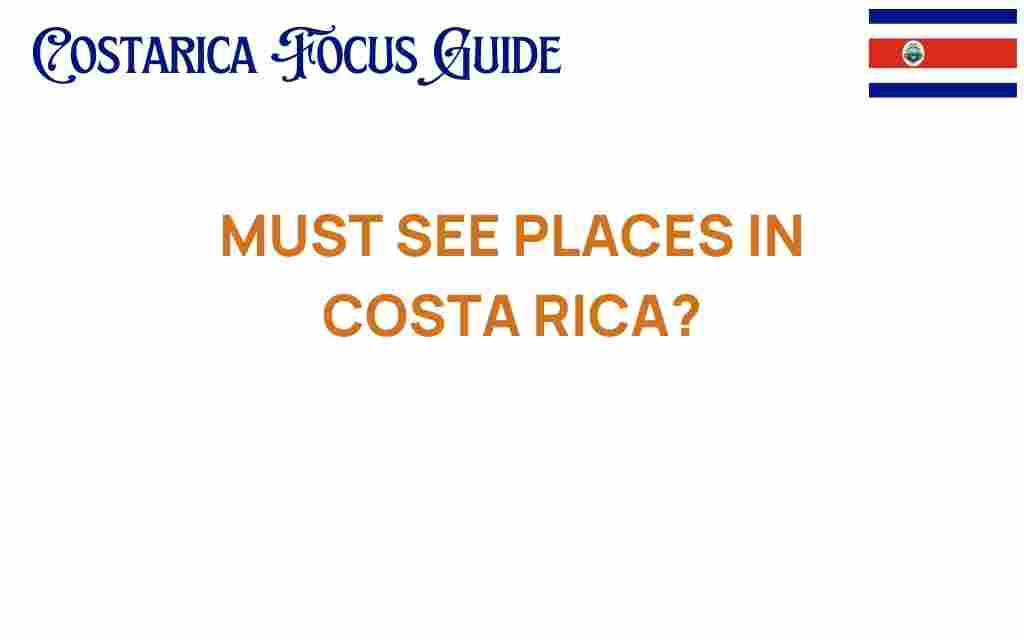 must-see-places-in-costa-rica