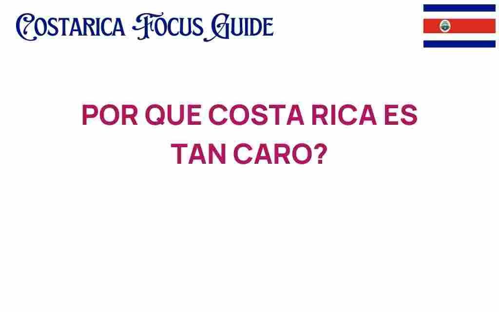 why-is-costa-rica-so-expensive