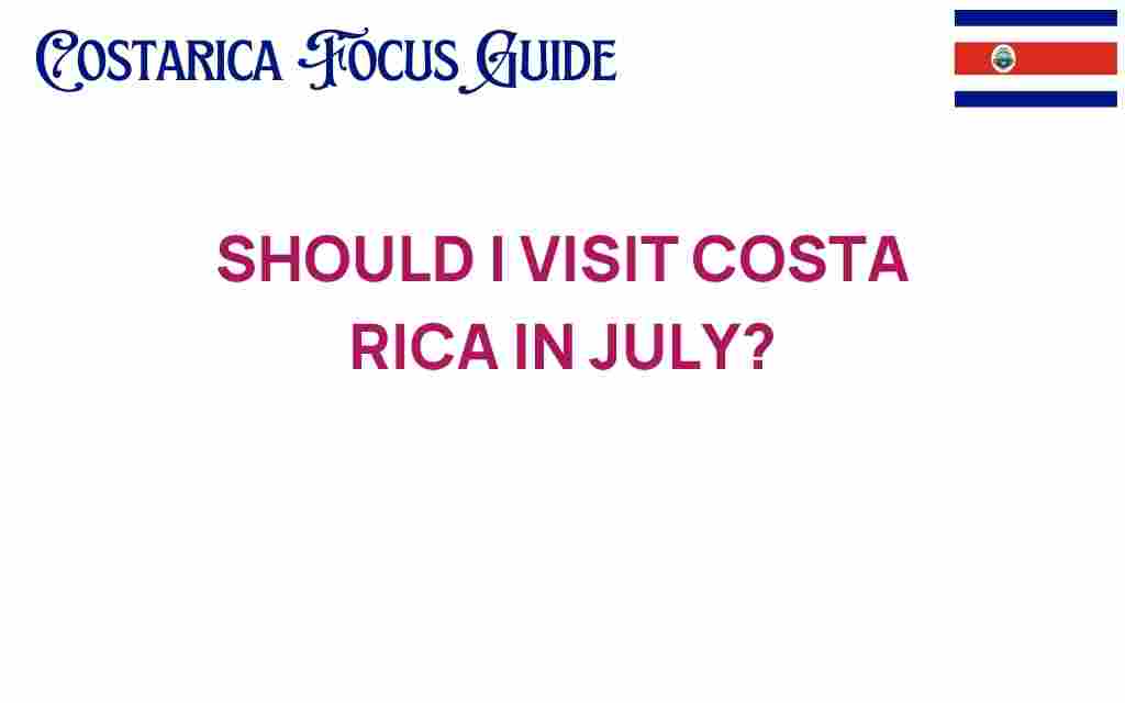 visit-costa-rica-in-july