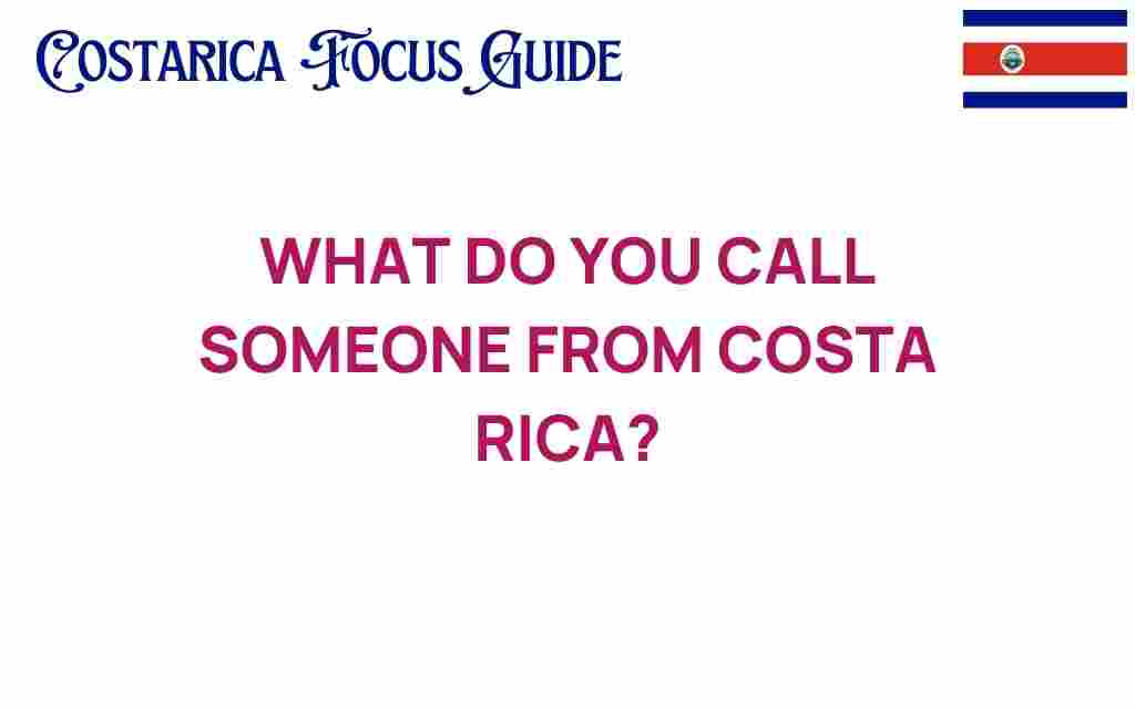 what-do-you-call-someone-from-costa-rica