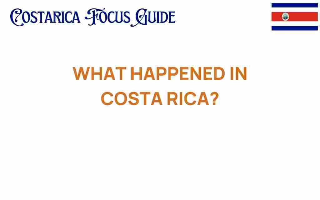 what-happened-in-costa-rica-2023