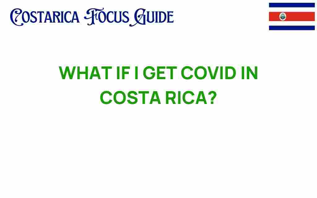 what-if-i-get-covid-in-costa-rica